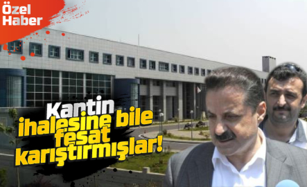 Kantin ihalesine bile fesat karıştırmışlar!