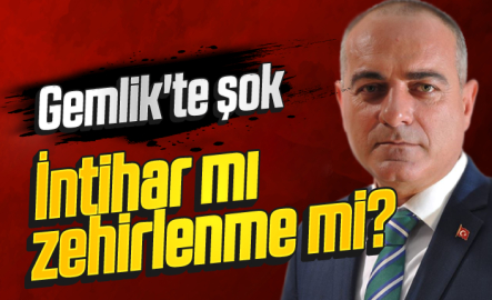 Gemlik'te şok! İntihar mı zehirlenme mi?