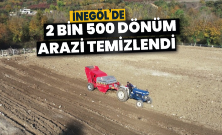 İnegöl’de 2 bin 500 dönüm arazi temizlendi