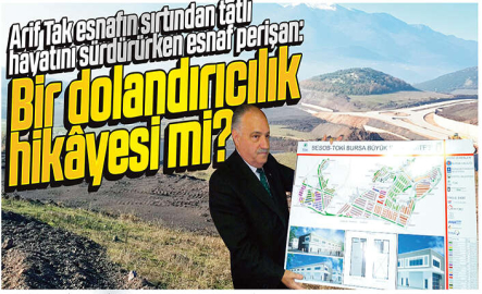 Arif Tak esnafın sırtından tatlı hayatını sürdürürken esnaf perişan: Bir dolandırıcılık hikâyesi mi?