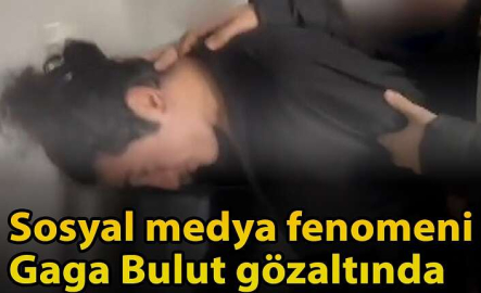 Sosyal medya fenomeni Gaga Bulut gözaltına alındı