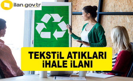 TEKSTİL ATIKLARI İHALE İLANI
