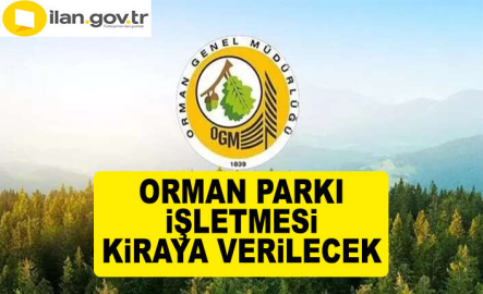 Değirmenönü Orman Parkı işletmesi kiraya verilecek
