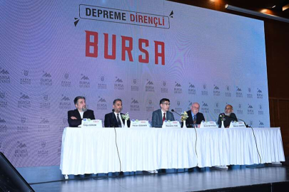  Kentsel dönüşüm ve deprem gerçeği Bursa’da ele alındı: “Dönüşümde hızlı ve seri karar almalıyız”