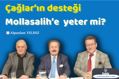 Çağlar’ın desteği Mollasalih’e yeter mi?
