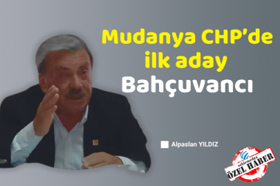 Mudanya CHP’de ilk aday Bahçuvancı
