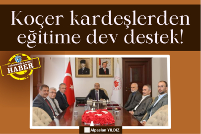 Koçer kardeşlerden eğitime dev destek!