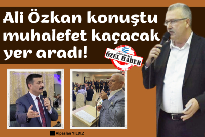 Ali Özkan konuştu muhalefet kaçacak yer aradı!