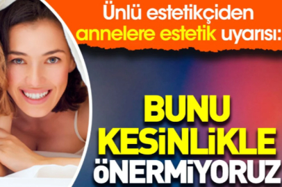 Ünlü estetikçiden 'annelik estetiği' uyarısı: "Bunu kesinlikle önermiyoruz"