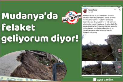 Mudanya’da felaket geliyorum diyor!