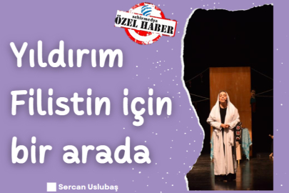 Yıldırım Filistin için bir arada