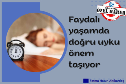 Faydalı yaşamda doğru uyku önem taşıyor
