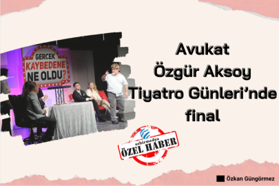 Avukat Özgür Aksoy Tiyatro Günleri’nde final