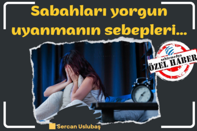 Sabahları yorgun uyanmanın sebepleri...