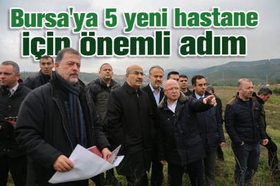 Bursa'ya 5 yeni hastane için önemli adım   