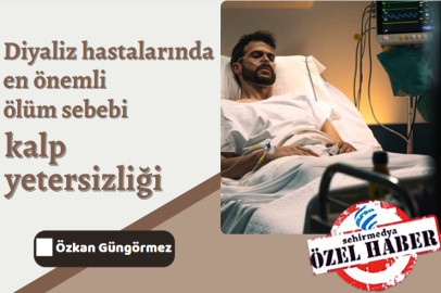 Diyaliz hastalarında en önemli ölüm sebebi kalp yetersizliği