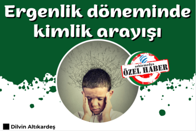 Ergenlik döneminde kimlik arayışı