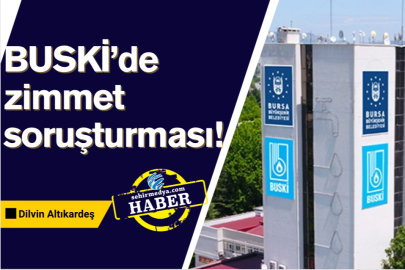 BUSKİ’de zimmet soruşturması!