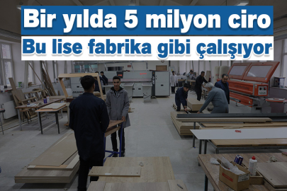 Bu lise fabrika gibi çalışıyor: Bir yılda 5 milyon ciro 