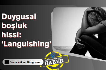 Duygusal boşluk hissi: ‘Languishing’