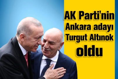 AK Parti'nin Ankara adayı Turgut Altınok oldu
