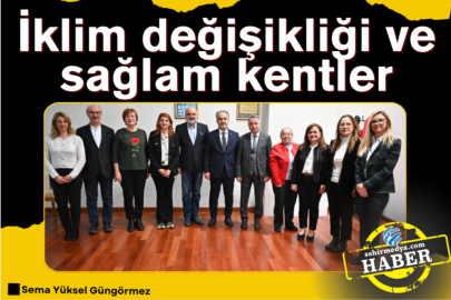 İklim değişikliği ve sağlam kentler 