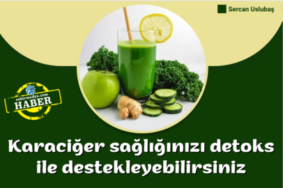 Karaciğer sağlığınızı detoks ile destekleyebilirsiniz