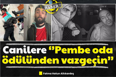 Canilere ‘’Pembe oda ödülünden vazgeçin’’