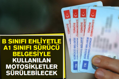 B sınıfı ehliyetle A1 sınıfı sürücü belgesiyle kullanılan motosikletler sürülebilecek