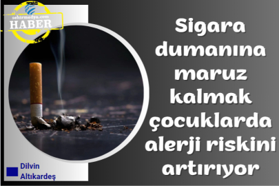 Sigara dumanına maruz kalmak çocuklarda alerji riskini artırıyor