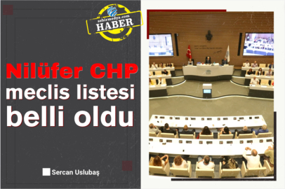 Nilüfer CHP meclis listesi belli oldu