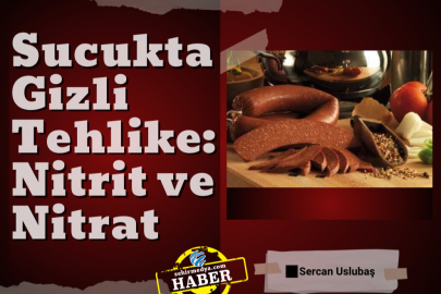 Sucukta Gizli Tehlike: Nitrit ve Nitrat