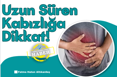 Uzun Süren Kabızlığa Dikkat!