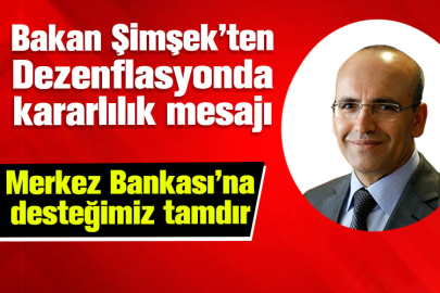 Mehmet Şimşek: Merkez Bankası’na desteğimiz tamdır