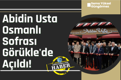Abidin Usta Osmanlı Sofrası Görükle'de Açıldı!