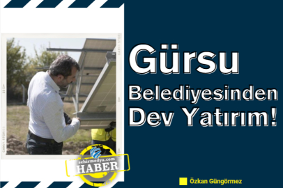 Gürsu Belediyesinden Dev Yatırım!