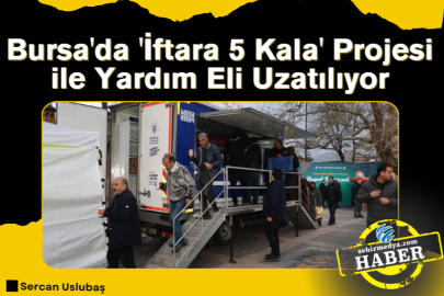 Bursa'da 'İftara 5 Kala' Projesi ile Yardım Eli Uzatılıyor