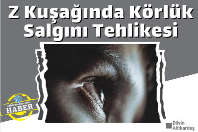 Z Kuşağında Körlük Salgını Tehlikesi