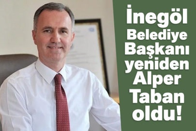 İnegöl Belediye Başkanı yeniden Alper Taban oldu!