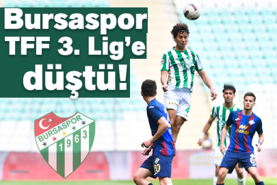 Bursaspor, TFF 3. Lig’e düştü