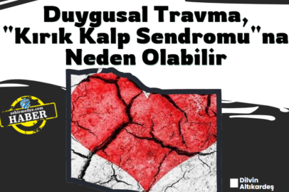 Duygusal Travma, "Kırık Kalp Sendromu"na Neden Olabilir
