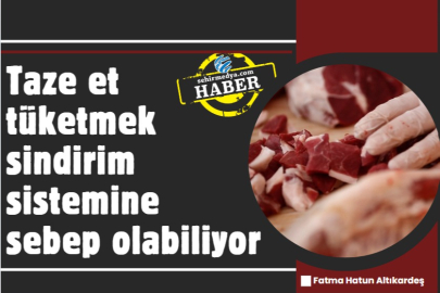 Taze et tüketmek sindirim sistemine sebep olabiliyor