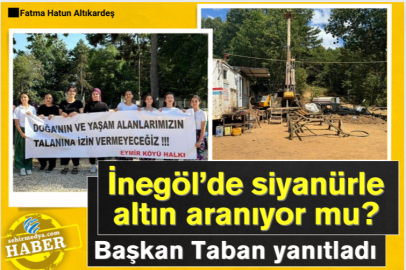 İnegöl’de siyanürle altın aranıyor mu? Başkan Taban yanıtladı