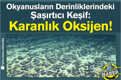 Okyanusların Derinliklerindeki Şaşırtıcı Keşif: Karanlık Oksijen!