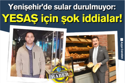 Yenişehir’de sular durulmuyor:  YESAŞ için şok iddialar!