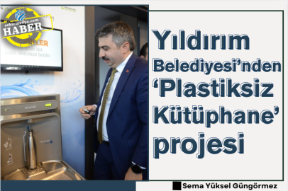 Yıldırım Belediyesi’nden ‘Plastiksiz Kütüphane’ projesi