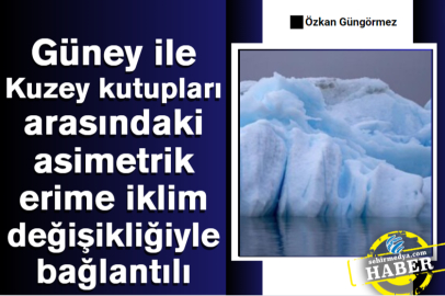 Güney ile Kuzey kutupları arasındaki asimetrik erime iklim değişikliğiyle bağlantılı