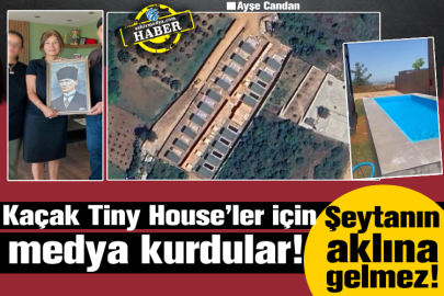 Şeytanın aklına gelmez! Kaçak Tiny House’ler için medya kurdular!