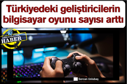 Türkiyedeki geliştiricilerin bilgisayar oyunu sayısı arttı