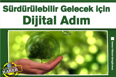 Sürdürülebilir Gelecek için Dijital Adım